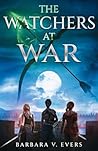 The Watchers at War by Barbara V. Evers
