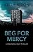 Beg For Mercy (Detective Solomon Gray)