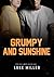 Grumpy And Sunshine (Alpha ...