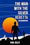 The Man with the Silver Beretta or Redemption (The Colombian Connection Book 2)