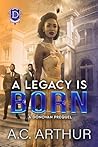 A Legacy Is Born:...