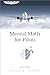 Mental Math for Pilots by Ronald D. McElroy