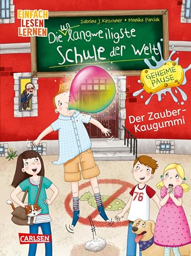 Die unlangweiligste Schule der Welt. Geheime Pause 1: Der Zauber-Kaugummi (German Edition)