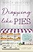 Dropping Like Pies by Wendy  Meadows