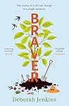Braver: Shortlisted for the Writers' Guild Best First Novel Award