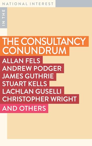 The Consultancy Conundrum: The Hollowing Out of the Public Sector (In The National Interest)