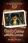 Charly Cutter und das geheimnisvolle Loona: Die magischste Saga aller Zeiten (German Edition)