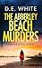 THE ABBERLEY BEACH MURDERS ...
