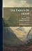 The Fables Of Aesop: Based On The Texts Of L
