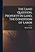 The Land Question, Property in Land, The Condition of Labor