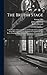 The British Stage: In Six V...