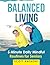 Balanced Living: 5 Minute D...