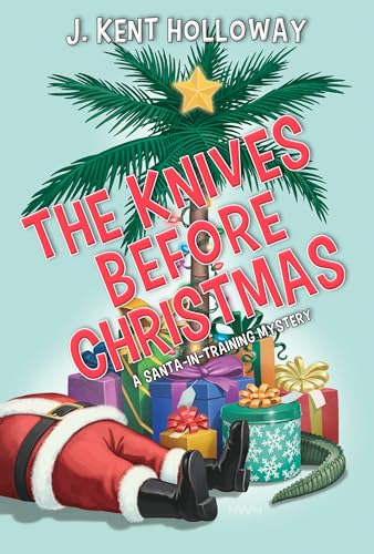 The Knives Before Christmas (Santa-in-Training Mystery #1)