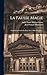 La Fausse Magie: Comédie En Vers Et En Deux Actes, Mêlée De Chant... (French Edition)