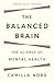 The Balanced Brain by Camilla Nord