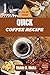 Quick Coffee Recipe : Cookb...
