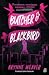 Butcher & Blackbird (Niszczycielska miłość, #1)