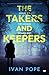 The Takers and Keepers: An ...