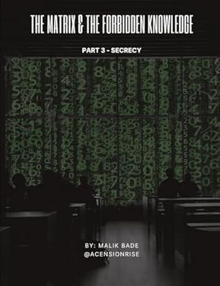 The Matrix & The Forbidden Knowledge (Part 3): Secrecy