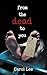 From The Dead To You