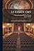 Le Comte Ory: Anecdote Du Xie Siècle, Vaudeville En Un Acte... (French Edition)