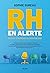 RH en alerte: Réinventez votre fonction et vos stratégies pour demain
