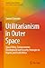 Utilitarianism in Outer Space: Space Policy, Socioeconomic Development and Security Strategies in Nigeria and South Africa (Southern Space Studies)