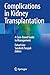 Complications in Kidney Transplantation: A Case-Based Guide to Management