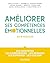 Améliorer ses compétences émotionnelles by Ilios Kotsou