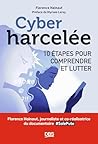 Cyberharcelée: 10 étapes pour comprendre et lutter (French Edition)
