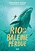 Rio et la baleine perdue