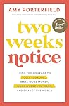 Two Weeks Notice:...