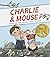 Charlie & Mouse