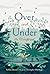 Over and Under the Rainforest