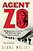 Agent Zo: The Untold Story of Fearless WW2 Resistance Fighter Elzbieta Zawacka