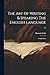 The Art Of Writing & Speaking The English Language ...: Composition