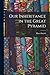 Our Inheritance in the Great Pyramid