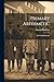 Primary Arithmetic: For Graded Schools