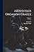 Aristoteles Organon Graece; Volume 1 (Greek Edition)