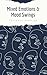 Mixed Emotions & Mood Swings by Terrance Jeffries