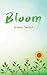 Bloom by Brittany Seabolt