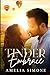 Tinder Embrace LARGE PRINT EDITION: A Grumpy Sunshine Small Town Romance (Campfire Council LARGE PRINT EDITIONS)