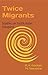 Twice Migrants: Studies on ...