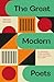 The Great Modern Poets: An anthology of the best poets and poetry since 1900