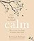 101 Ways to Find Calm: How ...