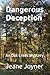 Dangerous Deception by Jeane Joyner