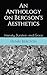 Intensity, Duration, and Grace: An Anthology on Bergson’s Aesthetics