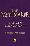 The Mythmakers: A magical new adventure from the bestselling author of The Hatmakers