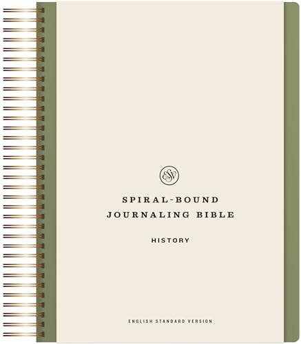ESV Spiral-Bound Journaling Bible, History (Hardcover): Holy Bible, English Standard Version