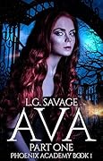 Ava: Part One (Phoenix Academy Book 1)